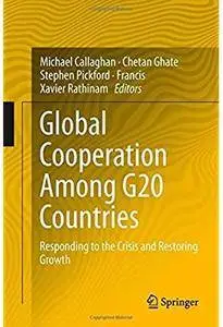 Global Cooperation Among G20 Countries: Responding to the Crisis and Restoring Growth [Repost]