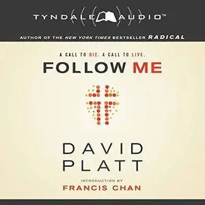 Follow Me: A Call to Die. A Call to Live. [Audiobook]