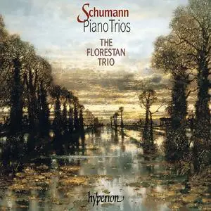 The Florestan Trio - Robert Schumann: Piano Trios (1999)