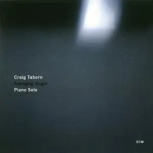 Craig Taborn - Avenging Angel (2011) {ECM 2207}