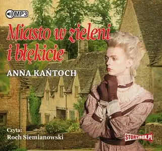 «Miasto w zieleni i błękicie» by Anna Kańtoch