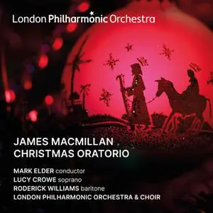 Lucy Crowe, Roderick Williams & London Philharmonic Orchestra - James MacMilllan Christmas Oratorio (Live) (2022) [24/96]