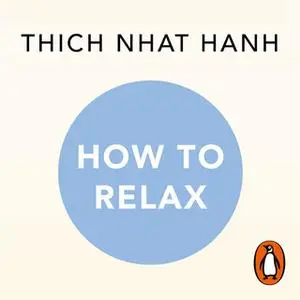 «How to Relax» by Thich Nhat Hanh