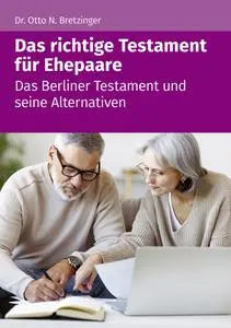 Otto N. Bretzinger - Das richtige Testament für Ehepaare