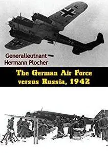 The German Air Force versus Russia, 1942