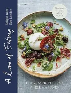 A Love of Eating: Recipes from Tart London (Repost)