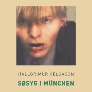«Søsyg i München» by Hallgrímur Helgason