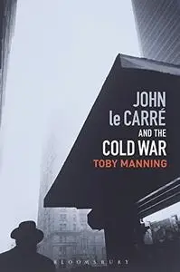John le Carré and the Cold War