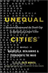 Unequal Cities: Structural Racism and the Death Gap in America's Largest Cities