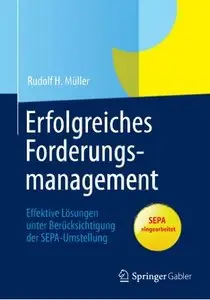 Erfolgreiches Forderungsmanagement: Effektive Lösungen unter Berücksichtigung der SEPA-Umstellung (repost)