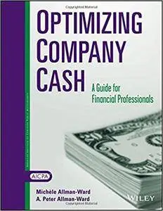 Optimizing Company Cash: A Guide For Financial Professionals