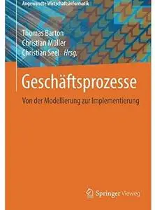 Geschäftsprozesse: Von der Modellierung zur Implementierung [Repost]