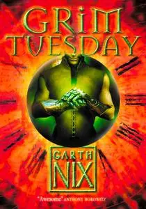 «Grim Tuesday (The Keys to the Kingdom, Book 2)» by Garth Nix