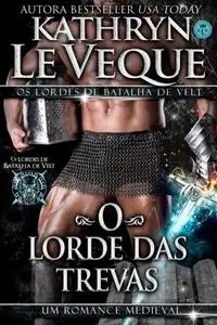 «O Lorde das Trevas» by Kathryn Le Veque