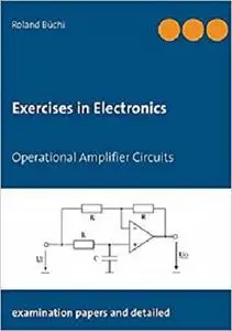 Exercises in Electronics: Operational Amplifier Circuits
