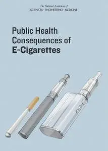 "Public Health Consequences of E-Cigarettes" ed. by Kathleen Stratton, Leslie Y. Kwan, and David L. Eaton