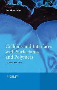 Colloids and Interfaces with Surfactants and Polymers, Second Edition