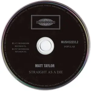 Matt Taylor - Straight As A Die (1973) [Reissue 1997]