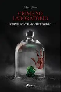 «Crime no Laboratório» by Heloisa Turatti