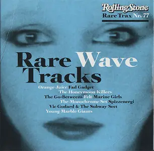 VA - Rolling Stone Rare Trax Vol. 77 - Rare Wave Tracks (2012) 
