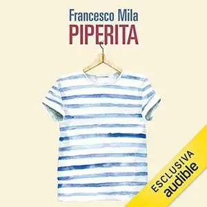 «Piperita» by Francesco Mila