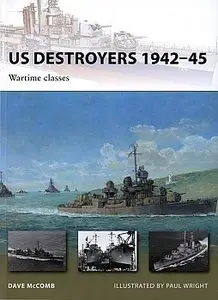 US Destroyers 1942-45: Wartime Classes (New Vanguard 165)