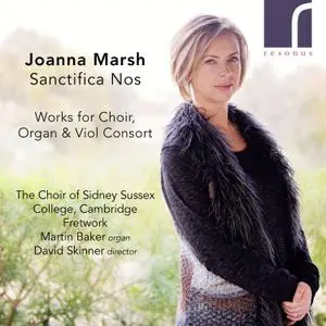 VA - Sanctifica Nos: Works for Choir, Organ and Viol Consort by Joanna Marsh (2021)