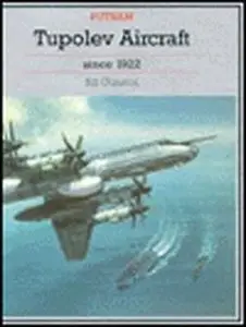 Tupolev Aircraft Since 1992 (Putnam Aeronautical Books) (Repost)
