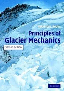 Principles of Glacier Mechanics, (2nd Edition) (repost)