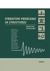 Vibration Problems in Structures: Practical Guidelines