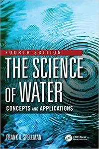 The Science of Water: Concepts and Applications, 4th Edition