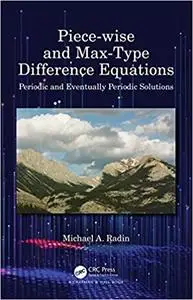 Piece-wise and Max-Type Difference Equations: Periodic and Eventually Periodic Solutions