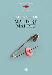 Elena Vestri - Mai dire mai pi