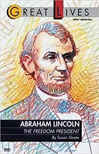 Abraham Lincoln:  The Freedom President (Great Lives) [Repost]