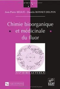 Chimie biooganique et médicinale du fluor (Repost)