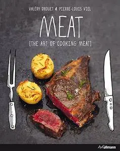 Meat: The Art of Meat Cooking (repost)