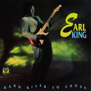 Earl King - Hard River to Cross (1993)