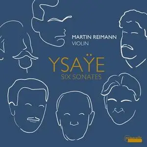 Martin Reimann - Ysaÿe: 6 Sonatas for Solo Violin, Op. 27 (2020)