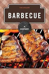 Barbecue: A History