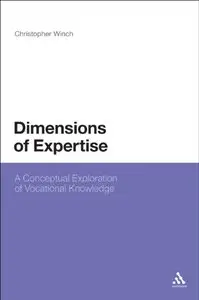 Dimensions of Expertise: A Conceptual Exploration of Vocational Knowledge (repost)