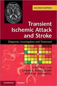 Transient Ischemic Attack and Stroke: Diagnosis, Investigation and Treatment 2nd Edition