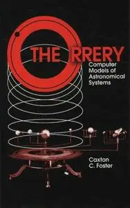 The Orrery: Computer Models of Astronomical Systems