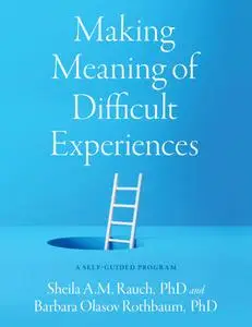 Making Meaning of Difficult Experiences: A Self-Guided Program