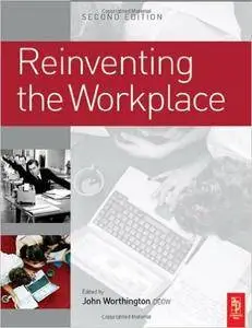 John Worthington - Reinventing the Workplace [Repost]