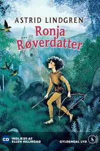 «Ronja Røverdatter» by Astrid Lindgren