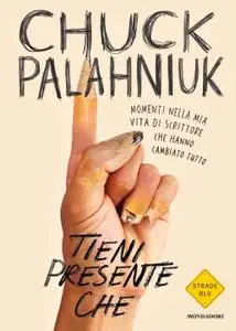 Chuck Palahniuk - Tieni presente che