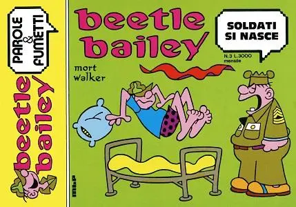 Beetle Bailey - Volume 3 - Soldati Si Nasce