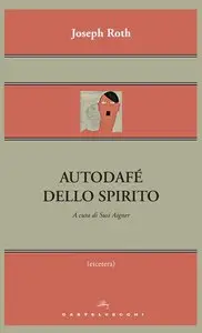 Joseph Roth, Susi Aigner - Autodafé dello spirito