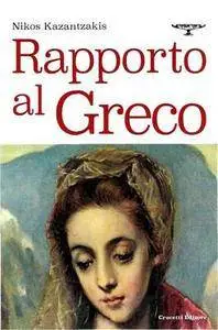 Nikos Kazantzakis - Rapporto al Greco