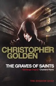 «The Graves of Saints» by Christopher Golden